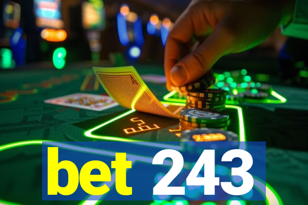 bet 243